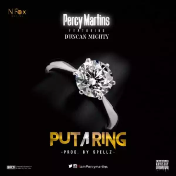 Percy Martins - Put A Ring ft. Duncan Mighty